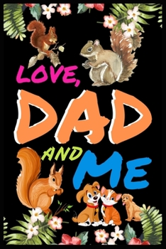 Paperback Love, Dad and Me: A Father and Daughter Keepsake Journal Book