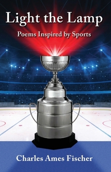 Paperback Light the Lamp: Poems Inspired by Sports Book