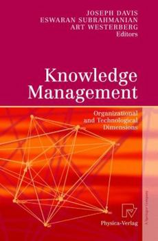 Hardcover Knowledge Management: Organizational and Technological Dimensions Book