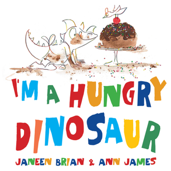 Hardcover I'm a Hungry Dinosaur Book