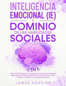 Paperback Inteligencia Emocional (IE) y Dominio De Las Habilidades Sociales (2 En 1) [Spanish] Book