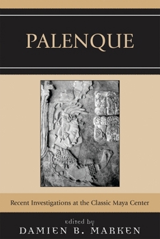 Paperback Palenque: Recent Investigations at the Classic Maya Center Book