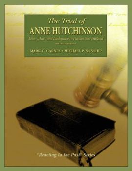 Paperback The Trial of Anne Hutchinson: Liberty, Law, and Intolerance in Puritan New England Book