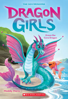 Grace the Cove Dragon - Book #10 of the Dragon Girls