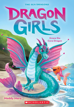 Paperback Grace the Cove Dragon (Dragon Girls #10) Book