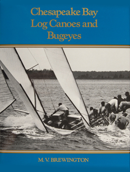 Hardcover Chesapeake Bay Log Canoes and Bugeyes Book