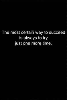 Paperback The most certain way to succeed: Journal or Notebook (6x9 inches) with 120 doted pages. Book