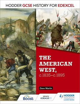 Paperback Hodder GCSE History for Edexcel: The American West, C.1835-C.1895 Book