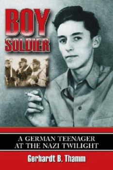 Paperback Boy Soldier: A German Teenager at the Nazi Twilight Book