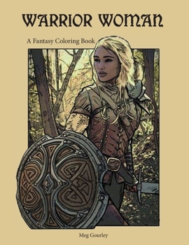 Paperback Warrior Woman: A Fantasy Coloring Book