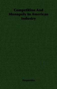 Paperback Competition and Monopoly in American Industry Book
