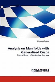 Paperback Analysis on Manifolds with Generalized Cusps Book