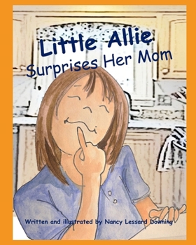 Paperback Little Allie Surprises her Mom Book