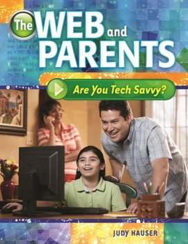 Paperback The Web and Parents: Are You Tech Savvy? Book