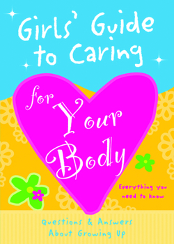 Paperback Girls' Guide to Caring for Your Body Book