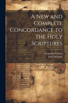 Paperback A New and Complete Concordance to the Holy Scriptures Book