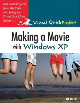 Paperback Making a Movie with Windows XP: Visual Quickproject Guide Book