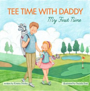 Hardcover Tee Time With Daddy: My First Nine Book