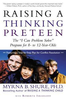 Paperback Raising a Thinking Preteen: The "I Can Problem Solve" Program for 8-To 12-Year-Olds Book