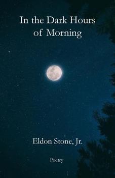 Paperback In the Dark Hours of Morning: Poetry Book