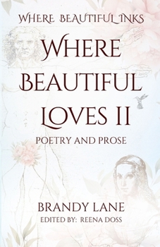 Paperback Where Beautiful Loves II: Poetry and Prose Book