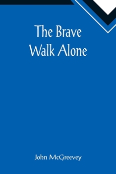 Paperback The Brave Walk Alone Book