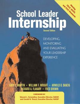 Paperback School Leader Internship: Developing, Monitoring, and Evaluating Your Leadership Experience Book