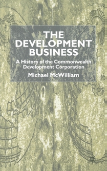 Paperback The Development Business: A History of the Commonwealth Development Corporation Book