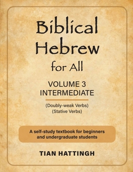 Paperback Biblical Hebrew for All: Volume 3 (Intermediate) - Second Edition Book