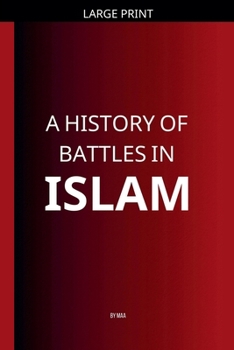 Paperback A History of Battles in Islam [Large Print] Book