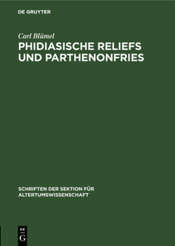 Hardcover Phidiasische Reliefs Und Parthenonfries [German] Book