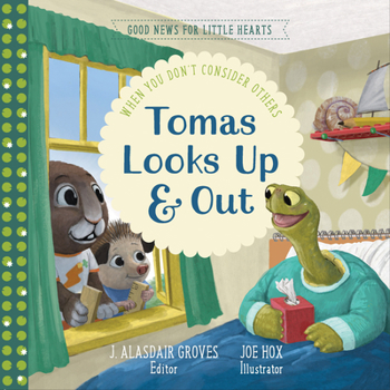 Hardcover Tomas Looks Up and Out: When You Don't Consider Others Book