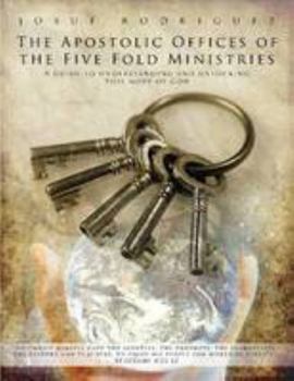 Paperback The Apostolic Offices of the Five Fold Ministries Book