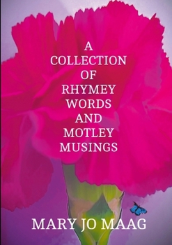 Paperback A Collection Of Rhymey Words and Motley Musings Book