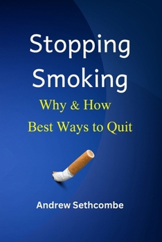 Stopping Smoking Why & How: Best Ways to Quit