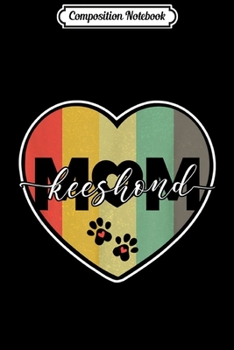Composition Notebook: Keeshond Mom Cute Dog Breed Calligraphy Vintage Retro Heart  Journal/Notebook Blank Lined Ruled 6x9 100 Pages