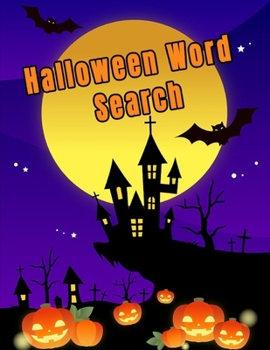Halloween Word Search: Spooky Halloween Word Search Puzzles For Adults, Large Print Halloween Word Scramble