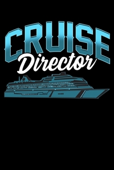 Cruise Director: Cruise Director Awesome Cruising Vacation Boating Blank Composition Notebook for Journaling & Writing (120 Lined Pages, 6" x 9")