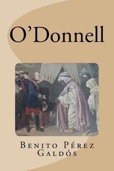Episodios Nacionales: O'donnell - Book #5 of the Episodios Nacionales, Cuarta Serie