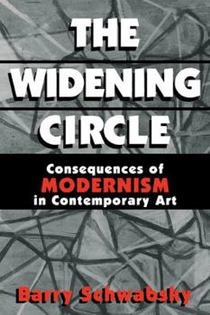 Paperback The Widening Circle: The Consequences of Modernism in Contemporary Art Book