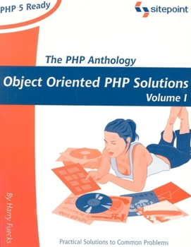Paperback PHP Anthology: Object Oriented PHP Solutions, Vol.1 - Foundations Book