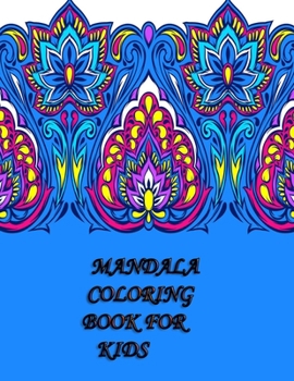 Paperback mandala coloring book for kids: Coloring Book For Adults: 40 Mandalas: Stress Relieving Mandala Designs for kids Relaxation Book