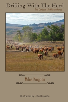 Paperback Drifting with the Herd: This Cowboy's Life with the Horse Book