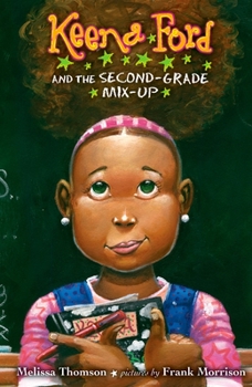 Keena Ford and the Second Grade Mix Up - Book #1 of the Keena Ford