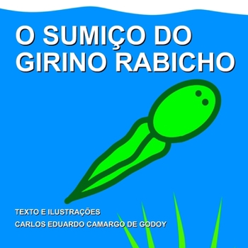 Paperback O sumiço do girino Rabicho [Portuguese] Book
