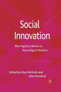 Paperback Social Innovation: Blurring Boundaries to Reconfigure Markets Book