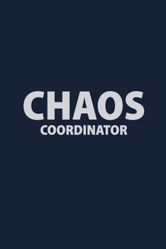 Paperback Chaos Coordinator: Coworker Notebook for Work, Funny Blank Lined Journal and Funny Office Journals Book