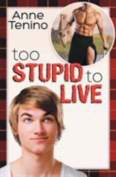 Paperback Too Stupid to Live Book