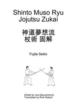 Paperback Jojutsu: Shinto Muso Ryu Jojutsu Zukai Book