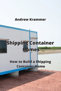 Paperback Shipping Container Homes: How to Build a Shipping Container Home Book